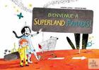 Couverture du livre « Bienvenue à Superland paradis ! » de Fabienne Brunner et Catherine Latteux aux éditions Le Grand Jardin