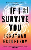 Couverture du livre « IF I SURVIVE YOU » de Jonathan Escoffery aux éditions Fourth Estate