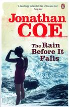 Couverture du livre « THE RAIN BEFOR IT FALLS » de Jonathan Coe aux éditions Penguin Books Uk