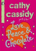 Couverture du livre « Love peace and chocolate » de Cathy Cassidy aux éditions Children Pbs