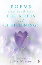 Couverture du livre « Poems and Readings for Births and Christenings » de Watson Julia aux éditions Penguin Books Ltd Digital