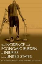 Couverture du livre « Incidence and Economic Burden of Injuries in the United States » de Miller Ted R aux éditions Oxford University Press Usa