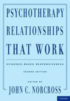 Couverture du livre « Psychotherapy Relationships That Work: Evidence-Based Responsiveness » de John C Norcross aux éditions Oxford University Press Usa