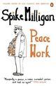 Couverture du livre « Peace Work » de Spike Milligan aux éditions Adult Pbs