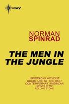 Couverture du livre « The Men in the Jungle » de Norman Spinrad aux éditions Orion Digital