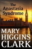 Couverture du livre « The anastasia syndrome » de Mary Higgins Clark aux éditions Editions Racine