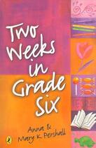 Couverture du livre « Two Weeks in Grade Six » de Pershall Mary K aux éditions Penguin Books Ltd Digital