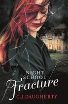 Couverture du livre « Night School: Fracture » de Christi Daugherty aux éditions Little Brown Book Group Digital