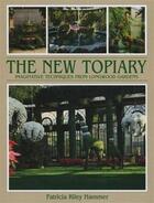 Couverture du livre « The new topiary imaginative techniques from longwood » de Hammer Patricia R aux éditions Acc Art Books