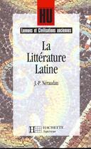 Couverture du livre « HU LANGUES ANCIENNES : la littérature latine » de Neraudau-J.P aux éditions Hachette Education