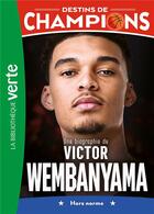 Couverture du livre « Destins de champions Tome 8 : Une biographie de Victor Wembanyama » de Pascal Ruter aux éditions Hachette Jeunesse