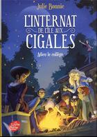 Couverture du livre « L'internat de l'Ile aux Cigales Tome 4 : adieu le collège » de Julie Bonnie aux éditions Le Livre De Poche Jeunesse