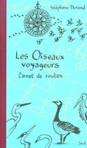 Couverture du livre « Les oiseaux voyageurs. carnet de routes » de Durand/Bernard aux éditions Seuil