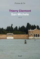 Couverture du livre « San Michele » de Thierry Clermont aux éditions Seuil