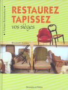 Couverture du livre « Restaurez Et Tapissez Vos Sieges » de Auzepy aux éditions Dessain Et Tolra