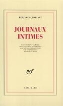 Couverture du livre « Journaux intimes » de Benjamin Constant aux éditions Gallimard