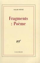 Couverture du livre « Fragments : poème » de Salah Stetie aux éditions Gallimard