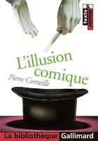 Couverture du livre « L'illusion comique » de Pierre Corneille aux éditions Gallimard