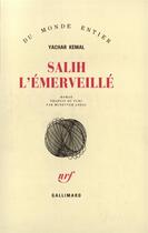 Couverture du livre « Salih L'Emerveille » de Yachar Kemal aux éditions Gallimard