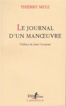 Couverture du livre « Le journal d'un manoeuvre » de Thierry Metz aux éditions Gallimard