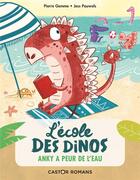 Couverture du livre « L'école des dinos t.2 : Anky a peur de l'eau » de Pierre Gemme et Jess Pauwels aux éditions Pere Castor