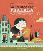 Couverture du livre « La Princesse Tralala : Une histoire qui joue avec les voyelles » de Magdalena et Gwen Keraval aux éditions Pere Castor