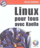 Couverture du livre « Linux Pour Tous Avec Kaella » de Gerard Delafond aux éditions Dunod