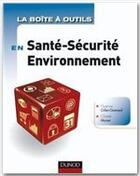 Couverture du livre « La boîte à outils : en santé-securité-environnement » de Florence Gillet-Goinard et Christel Monar aux éditions Dunod