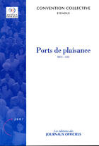 Couverture du livre « Ports de plaisance ; idcc 1182 (édition 2007) » de  aux éditions Direction Des Journaux Officiels