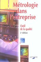 Couverture du livre « Metrologie dans l'entreprise outil de la qualite » de College Francais De aux éditions Afnor