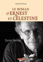 Couverture du livre « Ernest et Célestine » de Pennac/Vincent aux éditions Casterman