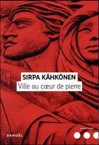 Couverture du livre « Ville au coeur de pierre » de Sirpa Kahkonen aux éditions Denoel