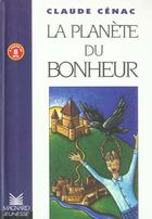 Couverture du livre « La planete du bonheur » de Claude Cenac aux éditions Magnard