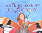 Couverture du livre « La princesse et les insectes (cf ne) » de Jennifer Dalrymple aux éditions Ecole Des Loisirs