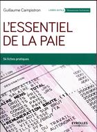 Couverture du livre « L'essentiel de la paie ; 54 fiches pratiques » de Guillaume Campistron aux éditions Eyrolles