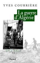 Couverture du livre « La guerre d'algerie, tome 2 - 1957-1962 » de Yves Courriere aux éditions Fayard