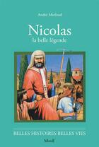 Couverture du livre « Nicolas, la belle légende » de Merlaud/Giannini aux éditions Mame