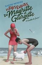 Couverture du livre « Les folles enquêtes de Magritte et Georgette Tome 2 : à Knokke-le-Zoute ! » de Nadine Monfils aux éditions Robert Laffont