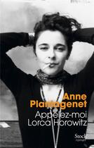 Couverture du livre « Appelez-moi Lorca Horowitz » de Anne Plantagenet aux éditions Stock