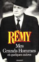 Couverture du livre « Mes grands hommes et quelques autres » de Remy aux éditions Grasset Et Fasquelle