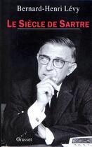 Couverture du livre « Le siècle de Sartre » de Bernard-Henri Levy aux éditions Grasset