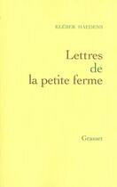 Couverture du livre « Lettres de la petite ferme » de Kleber Haedens aux éditions Grasset Et Fasquelle