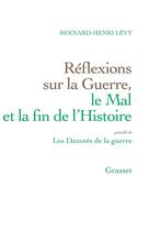 Couverture du livre « Les damnés de la guerre ; réflexions sur la guerre, le mal et la fin de l'histoire » de Bernard-Henri Levy aux éditions Grasset