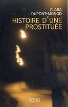 Couverture du livre « Histoire d'une prostituée » de Clara Dupont-Monod aux éditions Grasset Et Fasquelle