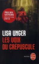 Couverture du livre « Les voix du crépuscule » de Lisa Unger aux éditions Le Livre De Poche