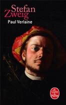 Couverture du livre « Paul Verlaine » de Stefan Zweig aux éditions Le Livre De Poche