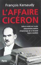 Couverture du livre « L'affaire ciceron » de Francois Kersaudy aux éditions Perrin