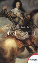 Couverture du livre « Louis XIII ; coffret » de Jean-Christian Petitfils aux éditions Tempus/perrin