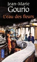 Couverture du livre « L'eau des fleurs » de Jean-Marie Gourio aux éditions Pocket