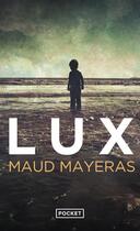 Couverture du livre « Lux » de Maud Mayeras aux éditions Pocket